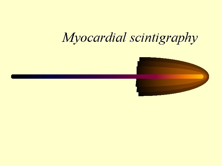 Myocardial scintigraphy 