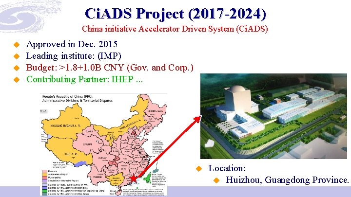 Ci. ADS Project (2017 -2024) China initiative Accelerator Driven System (Ci. ADS) u u