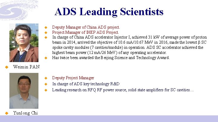 ADS Leading Scientists u u u Weimin PAN u u Deputy Manager of China