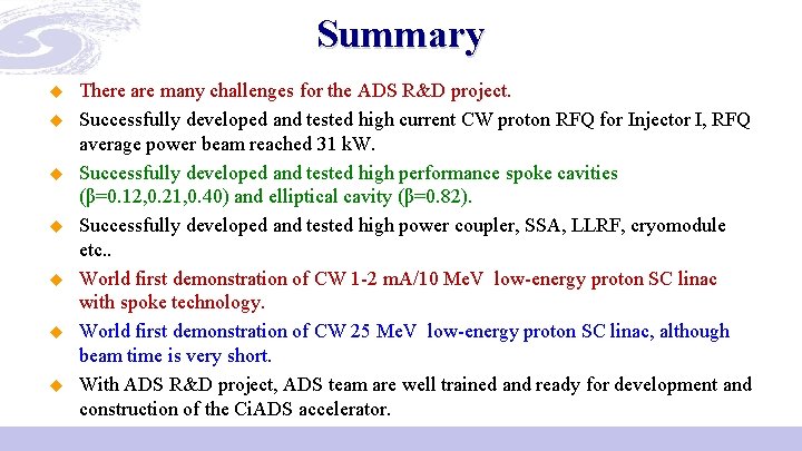 Summary u u u u There are many challenges for the ADS R&D project.
