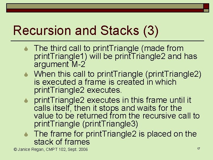 Recursion and Stacks (3) S The third call to print. Triangle (made from print. Recursion and Stacks (3) S The third call to print. Triangle (made from print.