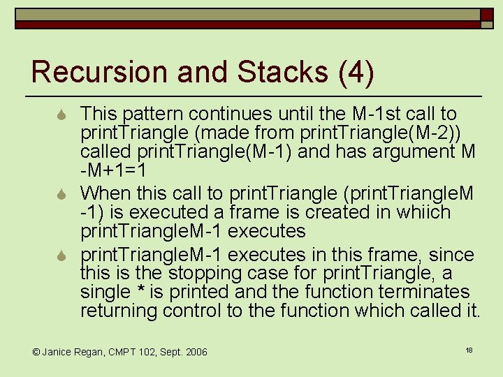 Recursion and Stacks (4) S This pattern continues until the M-1 st call to Recursion and Stacks (4) S This pattern continues until the M-1 st call to