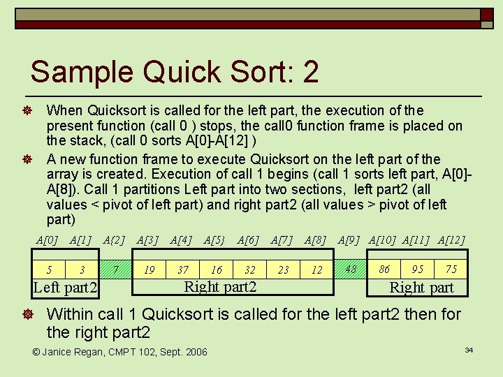 Sample Quick Sort: 2 ] ] When Quicksort is called for the left part,