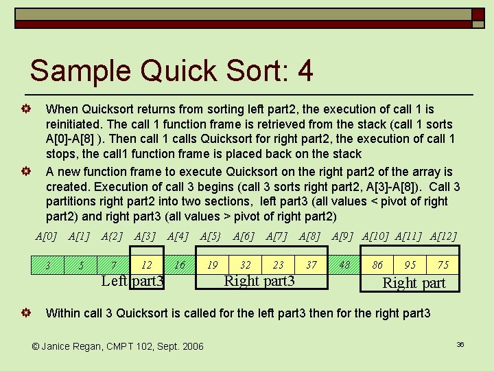 Sample Quick Sort: 4 ] ] When Quicksort returns from sorting left part 2,