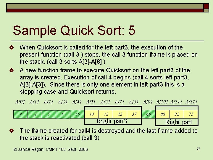 Sample Quick Sort: 5 ] ] ] When Quicksort is called for the left