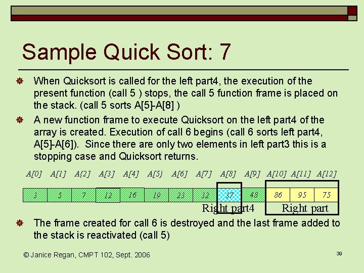 Sample Quick Sort: 7 ] ] When Quicksort is called for the left part