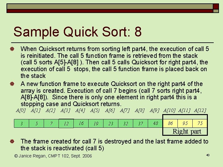 Sample Quick Sort: 8 ] ] When Quicksort returns from sorting left part 4,