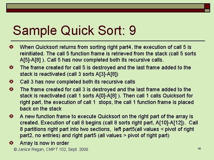Sample Quick Sort: 9 ] ] ] When Quicksort returns from sorting right part