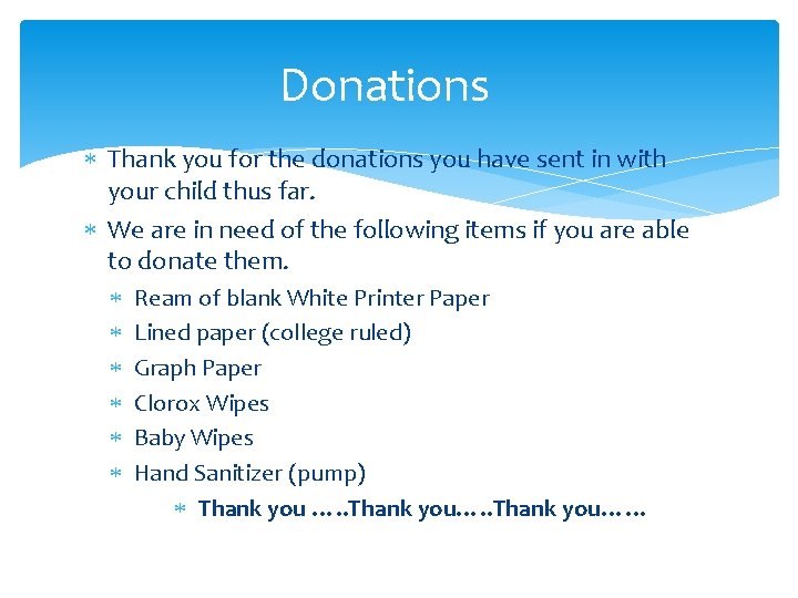 Donations Thank you for the donations you have sent in with your child thus