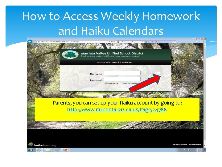 How to Access Weekly Homework and Haiku Calendars Parents, you can set up your