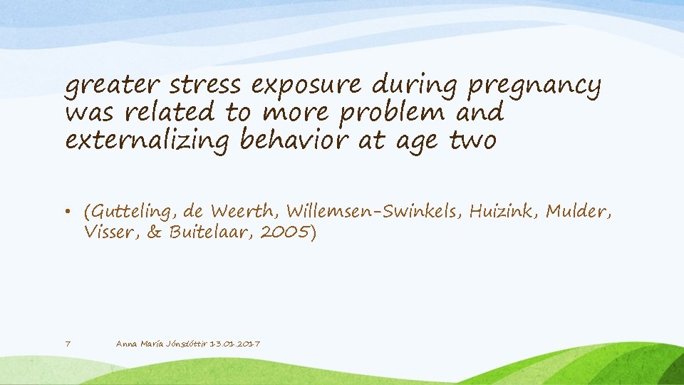 greater stress exposure during pregnancy was related to more problem and externalizing behavior at