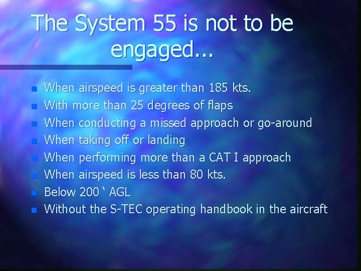 The System 55 is not to be engaged. . . n n n n