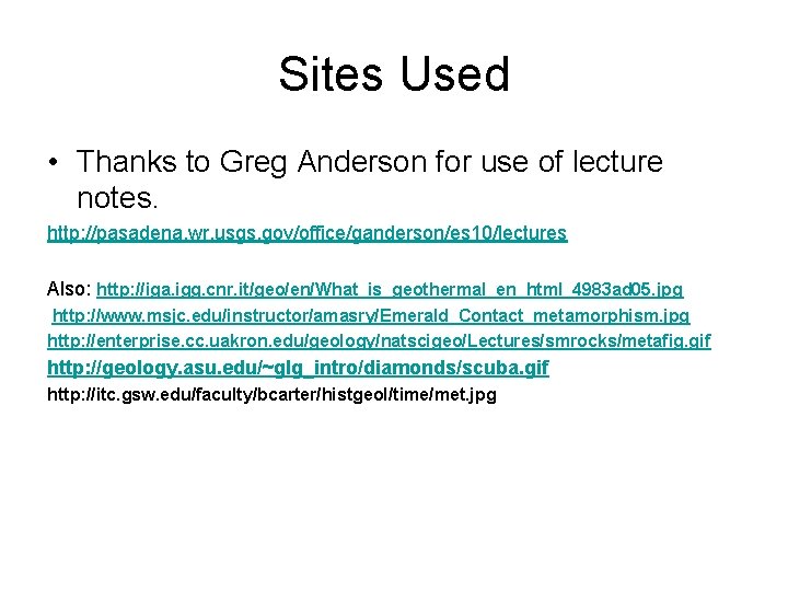 Sites Used • Thanks to Greg Anderson for use of lecture notes. http: //pasadena. Sites Used • Thanks to Greg Anderson for use of lecture notes. http: //pasadena.
