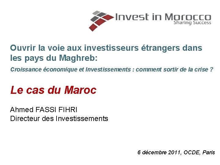 Ouvrir la voie aux investisseurs étrangers dans les pays du Maghreb: Croissance économique et