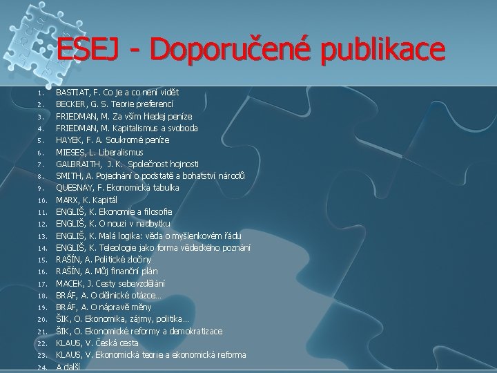 ESEJ - Doporučené publikace 1. 2. 3. 4. 5. 6. 7. 8. 9. 10.