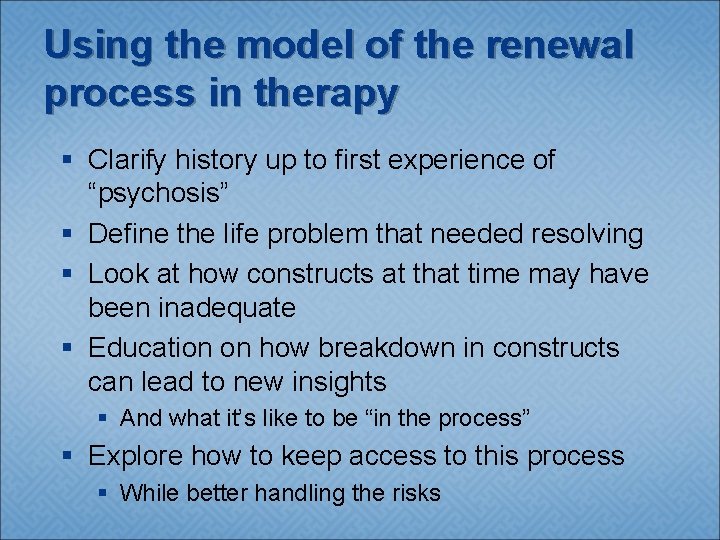 Using the model of the renewal process in therapy § Clarify history up to