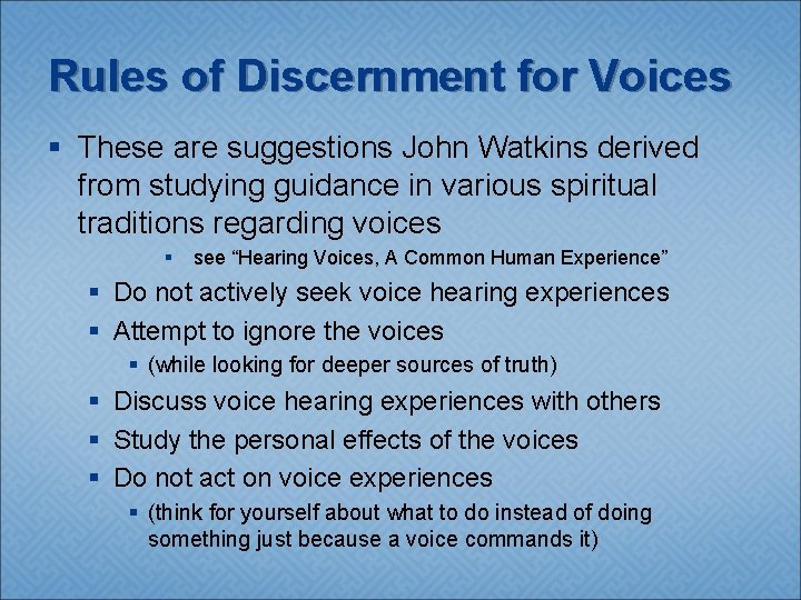 Rules of Discernment for Voices § These are suggestions John Watkins derived from studying