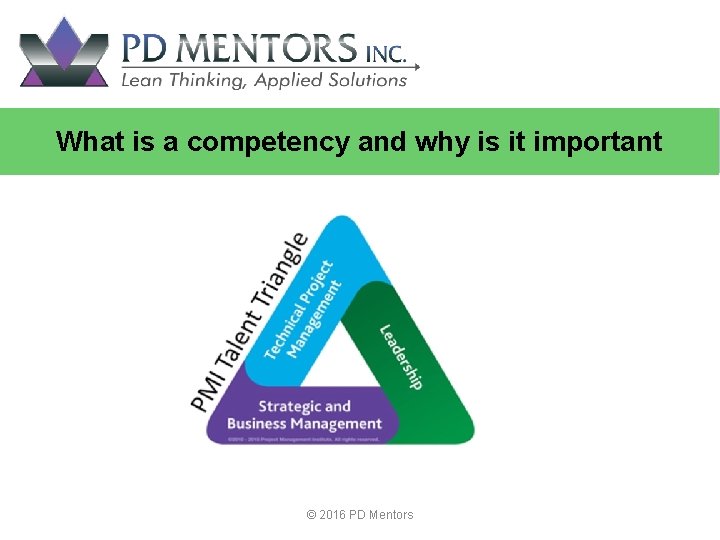 What is a competency and why is it important © 2016 PD Mentors 