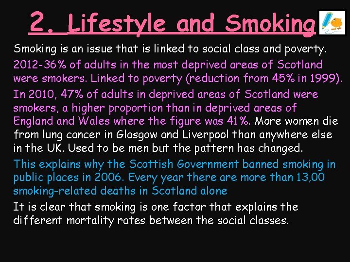 2. Lifestyle and Smoking is an issue that is linked to social class and