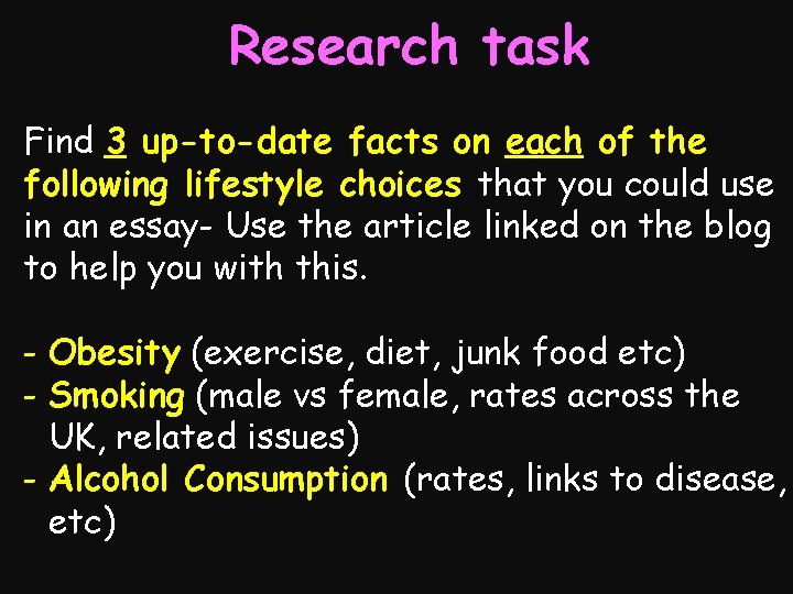 Research task Find 3 up-to-date facts on each of the following lifestyle choices that