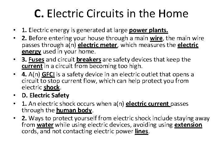 C. Electric Circuits in the Home • 1. Electric energy is generated at large