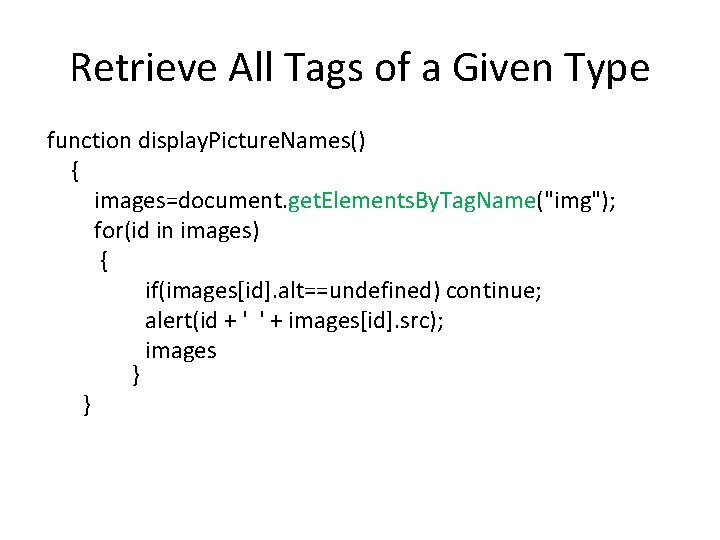 Retrieve All Tags of a Given Type function display. Picture. Names() { images=document. get.