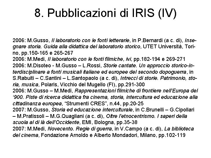 8. Pubblicazioni di IRIS (IV) 2006: M. Gusso, Il laboratorio con le fonti letterarie,