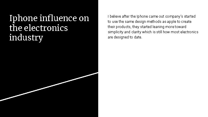 Iphone influence on the electronics industry I believe after the Iphone came out company’s