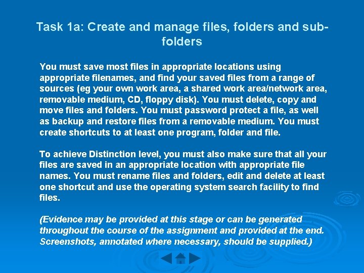 Task 1 a: Create and manage files, folders and subfolders You must save most