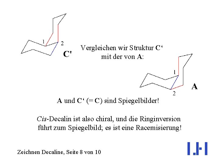 Vergleichen wir Struktur C‘ mit der von A: A und C‘ (= C) sind
