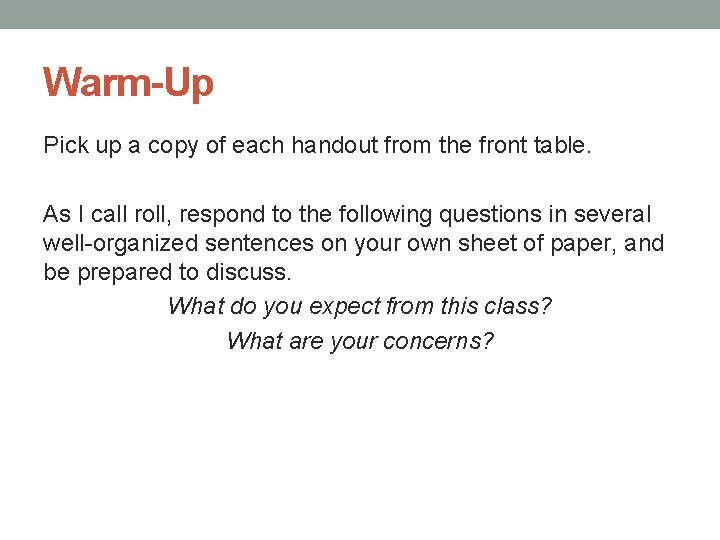 Warm-Up Pick up a copy of each handout from the front table. As I