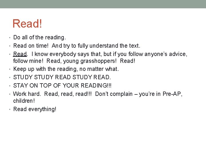 Read! • Do all of the reading. • Read on time! And try to