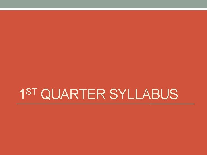 ST 1 QUARTER SYLLABUS 