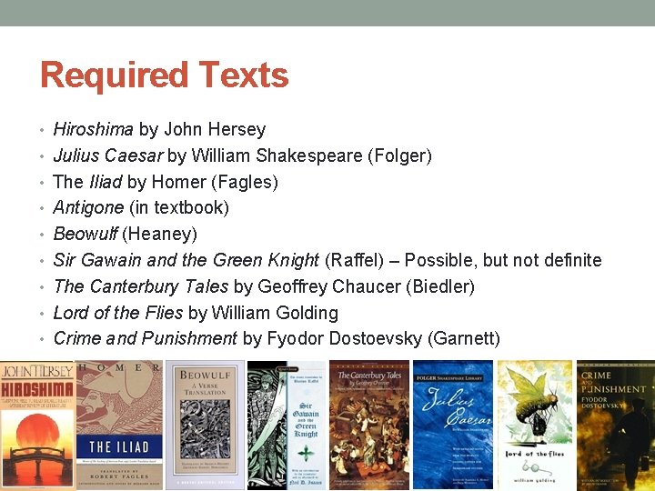 Required Texts • Hiroshima by John Hersey • Julius Caesar by William Shakespeare (Folger)