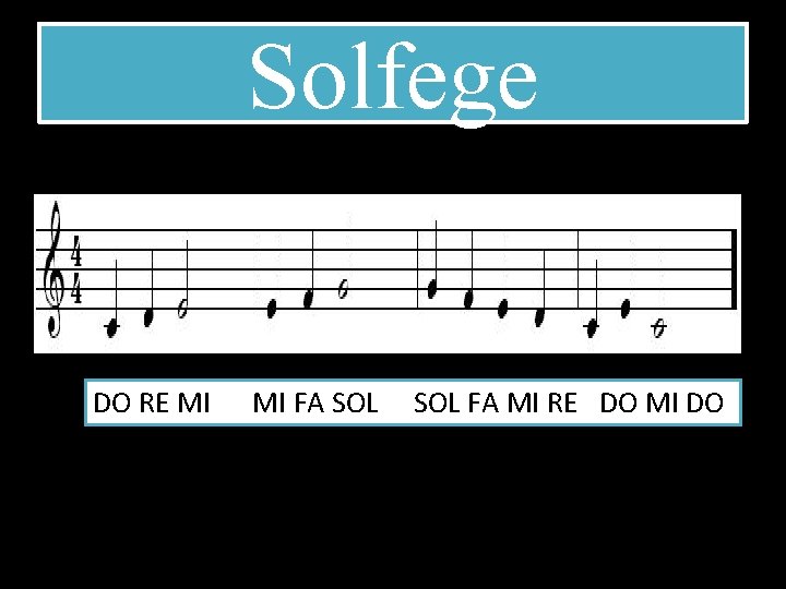 Solfege DO RE MI MI FA SOL FA MI RE DO MI DO 