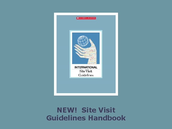 NEW! Site Visit Guidelines Handbook 