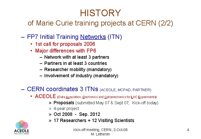 HISTORY of Marie Curie training projects at CERN (2/2) – FP 7 Initial Training