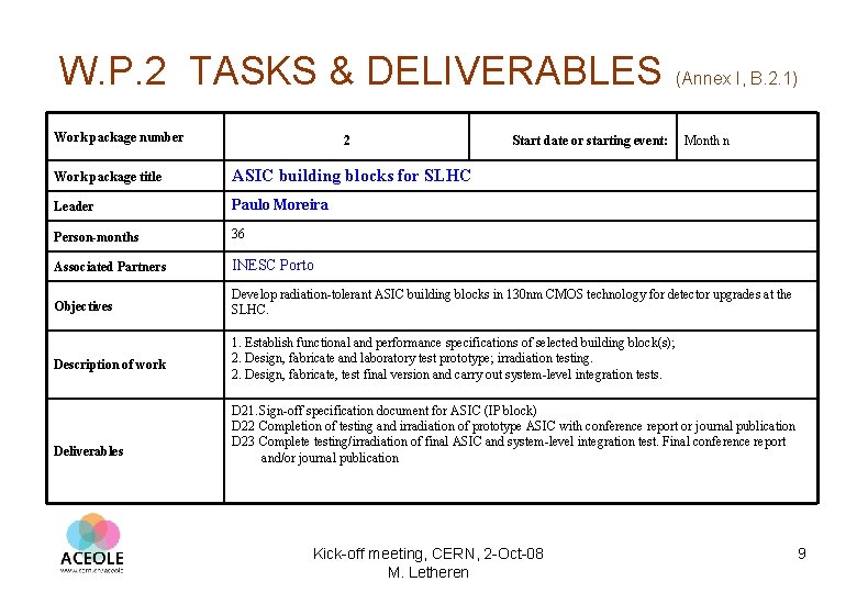 W. P. 2 TASKS & DELIVERABLES Work package number 2 Start date or starting