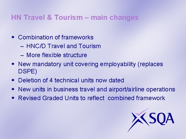 HN Travel & Tourism – main changes w Combination of frameworks – HNC/D Travel