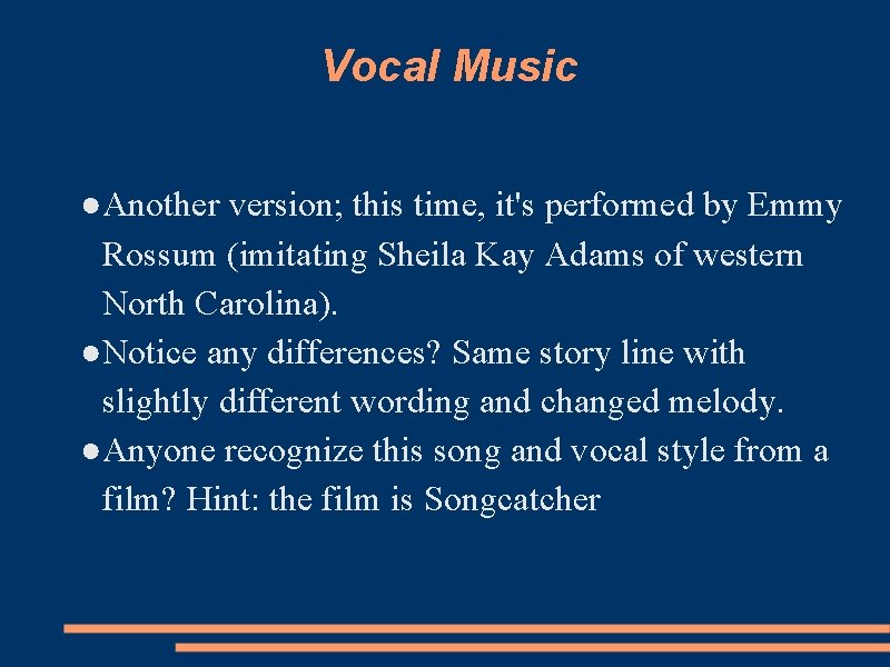 Vocal Music ●Another version; this time, it's performed by Emmy Rossum (imitating Sheila Kay