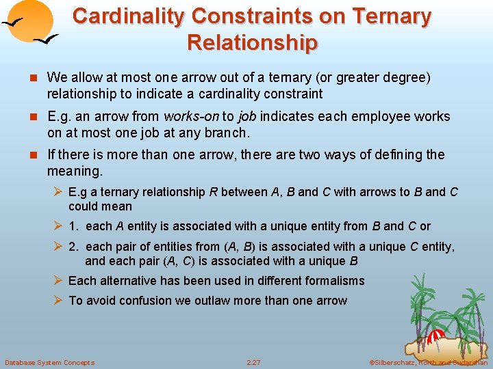 Cardinality Constraints on Ternary Relationship n We allow at most one arrow out of