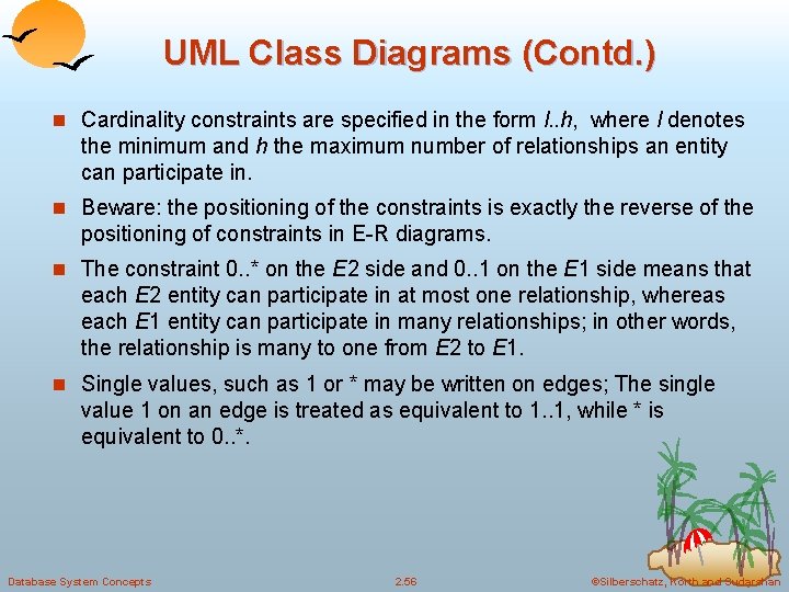 UML Class Diagrams (Contd. ) n Cardinality constraints are specified in the form l.