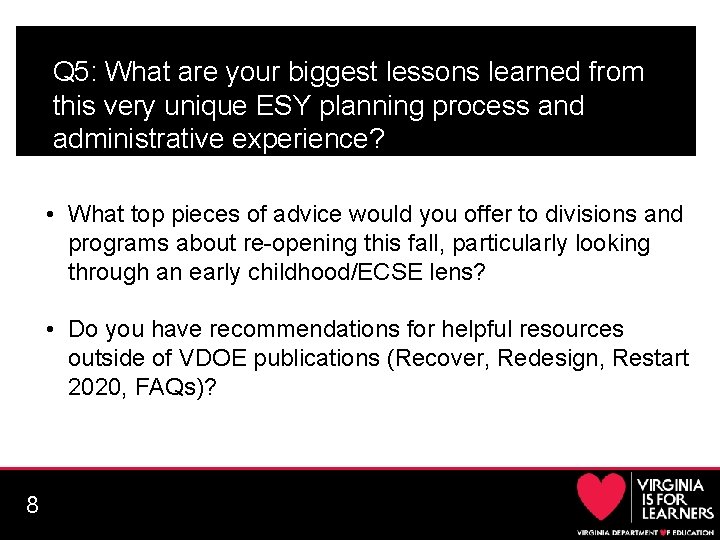 Q 5: What are your biggest lessons learned from this very unique ESY planning