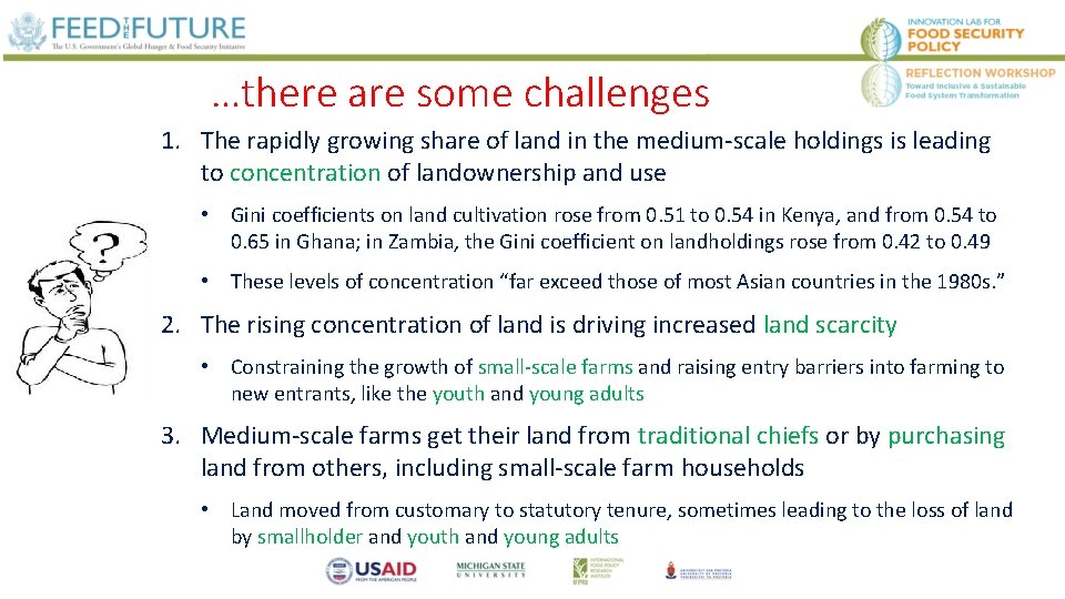 …there are some challenges 1. The rapidly growing share of land in the medium-scale
