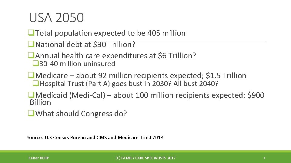 USA 2050 q. Total population expected to be 405 million q. National debt at
