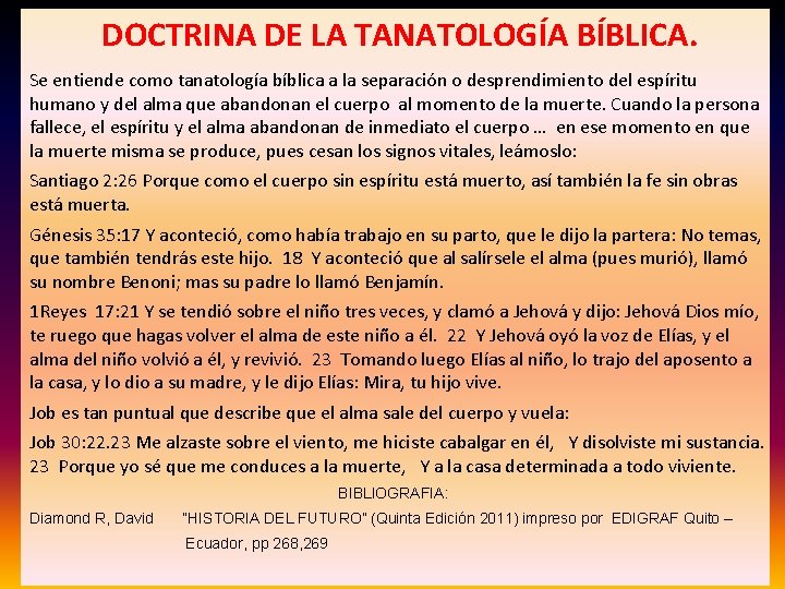 DOCTRINA DE LA TANATOLOGÍA BÍBLICA. Se entiende como tanatología bíblica a la separación o