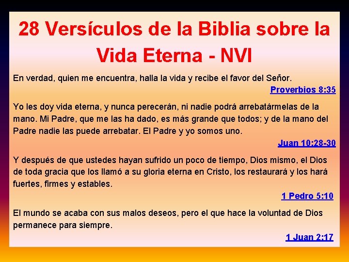 28 Versículos de la Biblia sobre la Vida Eterna - NVI En verdad, quien