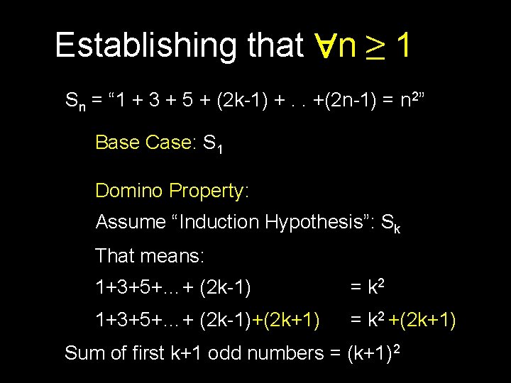 Establishing that n ≥ 1 Sn = “ 1 + 3 + 5 +