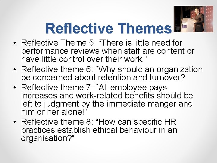 Reflective Themes • Reflective Theme 5: “There is little need for performance reviews when