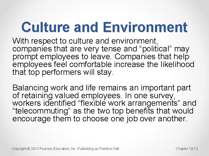 Culture and Environment With respect to culture and environment, companies that are very tense